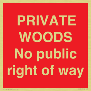 PRIVATE WOODS No public right of way